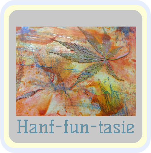 HANF FUN TASIE BIRGIT MURR KÜKO FICHTELGEBIRGE HANF FUN TASIE BIRGIT MURR KÜKO FICHTELGEBIRGE